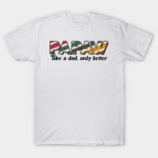 Papaw DESIGN for Father fathers day gift for husband dad T-Shirt